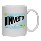 FROM THE LOINS OF MY MOTHER COMES INVESTOR Mug for Coffee / Hot Beverage (choice of sizes and colors)