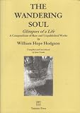 The wandering soul : glimpses of a life : a compendium of rare and unpublished works