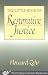 The Little Book of Restorative Justice (The Little Books of Justice & Peacebuilding)
