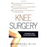 Knee Surgery: The Essential Guide to Total Knee Recovery