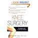 Knee Surgery: The Essential Guide to Total Knee Recovery