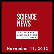 Science News, November 17, 2012 | [Society for Science & the Public]