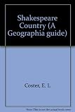 The Shakespeare country : a guide to Stratford-upon-Avon and surrounding areas