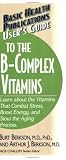 User's Guide to the B-Complex Vitamins