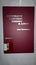 Recursive Function Theory and Logic (Computer Science and Applied Mathematics)