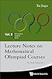 Lecture Notes on Mathematical Olympiad Courses: For Senior Section (Mathematical Olympiad Series)