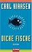 Dicke Fische.