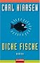 Dicke Fische: Roman