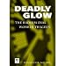 Deadly Glow: The Radium Dial Worker Tragedy