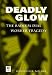 Deadly Glow: The Radium Dial Worker Tragedy