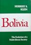 Bolivia: The Evolution of a Multi-Ethnic Society (Latin American histories)