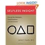 Selfless Insight: Zen and the Meditative Transformations of Consciousness