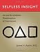 Search : Selfless Insight: Zen and the Meditative Transformations of Consciousness