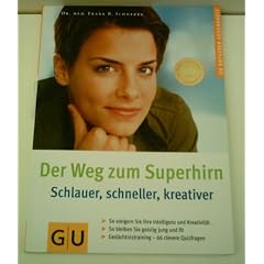 FRANK SCHWEBKE: Der Weg zum Superhirn - Verlag: Gr�fe und Unzer