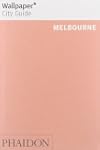 Wallpaper* City Guide Melbourne 2012