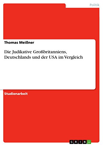 Die Judikative Großbritanniens, Deutschlands und der USA im Vergleich (German Edition)