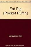 Fat pig