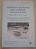 Prehistoric and Roman sites at Hillside, Gravesend, Kent