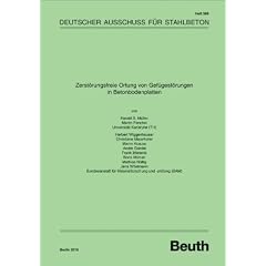 Zerst�rungsfreie Ortung von Gef�gest�rungen in Betonbodenplatten: DAfStb-Heft 589