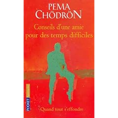 Conseils d'une amie pour des temps difficiles