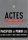 Actes de la recherche en sciences sociales, N° 173 : Pacifier et punir : Les crimes de guerre et l’