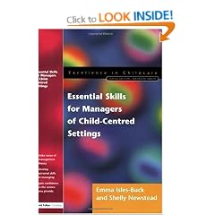 Essential Skills for Managers of Child-centred Settings (Excellence in Childcare)