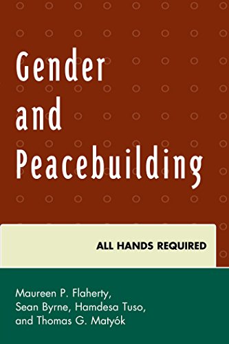 Gender and Peacebuilding: All Hands Required (Peace and Conflict Studies)