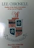 Lee Chronicle: Studies of the Early Generations of the Lees of Virginia