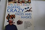Making crazy faces and masks