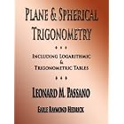 Plane And Spherical Trigonometry - Illustrated by  Leonard M. Passano and Earle Raymond Hedrick