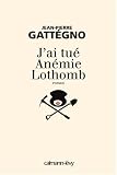 J'ai tu� An�mie Lothomb