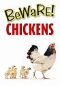 Beware! Chickens! Sign