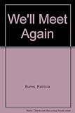 We'll meet again