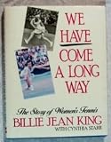 We Have Come a Long Way: The Story of Womens Tennis