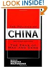 The Politics of China: The Eras of Mao and Deng
