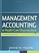 Book cover of Management Accounting in Health Care Organizations (J-B Public Health/Health Services Text).