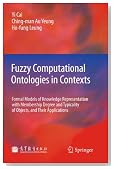 Fuzzy Computational Ontologies in Contexts: Formal Models of Knowledge Representation with Membership Degree and Typicality of Objects, and Their Applications