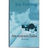 Am seidenen Fadenvon "Joy Fielding"
