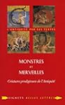 Monstres et merveilles : Cr�atures pr...