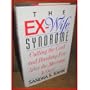 The Ex-Wife Syndrome: Cutting the Cord and Breaking Free After the Marriage Ends