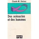 Des sc�narios et des hommespar Claude Steiner