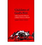 Produkt-Bild: (CHILDREN OF GOD'S FIRE: A DOCUMENTARY HISTORY OF BLACK SLAVERY IN BRAZIL) BY Conrad, Robert E.(Author)Paperback Jan-1994