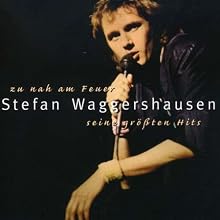 Zu Nah Am Feuer  Seine Grössten Hits