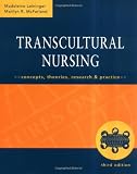 Transcultural Nursing: Concepts, Theories, Research and Practice