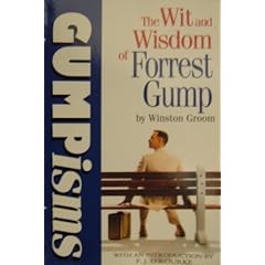 Gumpisms: The Wit & Wisdom Of Forrest Gump: Wit and Wisdom of Forrest Gump