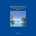 Hideaways Hotels. Die 100 sch�nsten Hotels und Resorts der Welt: Hideaways Hotels 2010/2011: The 100 most Beautiful Hotels and Resorts of the World / Die 100 sch�nsten Hotels und Resorts der Welt: 6