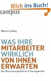 Was Ihre Mitarbeiter wirklich von Ihnen erwarten: Die �bersetzungshilfe f�r F�hrungskr�fte
