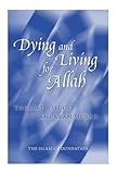 Dying and living for Allah : the last will of Khurram Murad