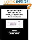 Re-Engineering the Chemical Processing Plant (Chemical Industries)