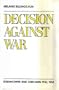 Decision Against War